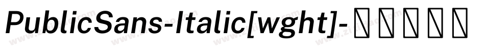 PublicSans-Italic[wght]字体转换